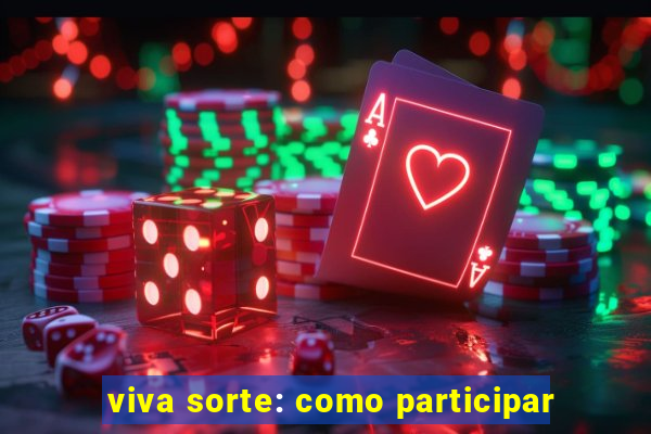 viva sorte: como participar